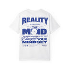 Reality is created by the mind - change your reality by changing your mindset-Unisex T-Shirt