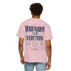 Dimension everything-Unisex T-Shirt