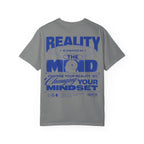 Reality is created by the mind - change your reality by changing your mindset-Unisex T-Shirt