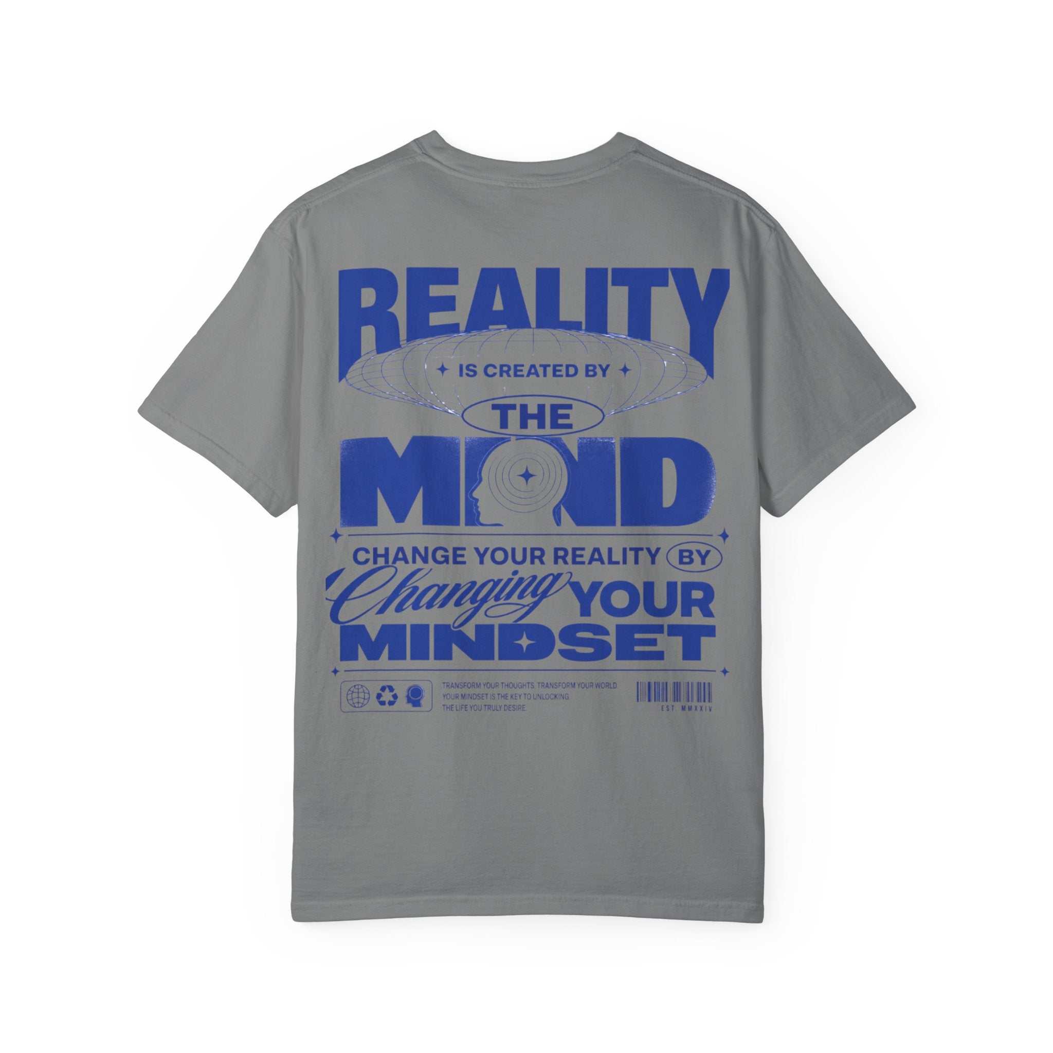 Reality is created by the mind - change your reality by changing your mindset-Unisex T-Shirt