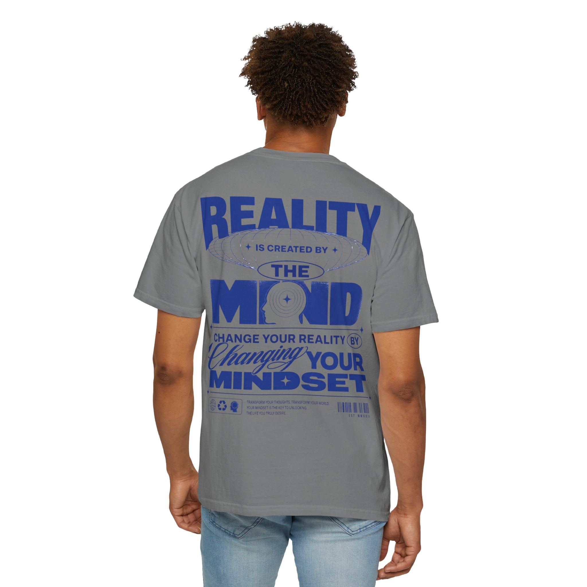 Reality is created by the mind - change your reality by changing your mindset-Unisex T-Shirt