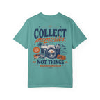 Collect memories, not things-Unisex T-Shirt