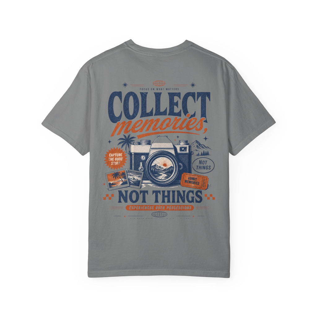 Collect memories, not things-Unisex T-Shirt