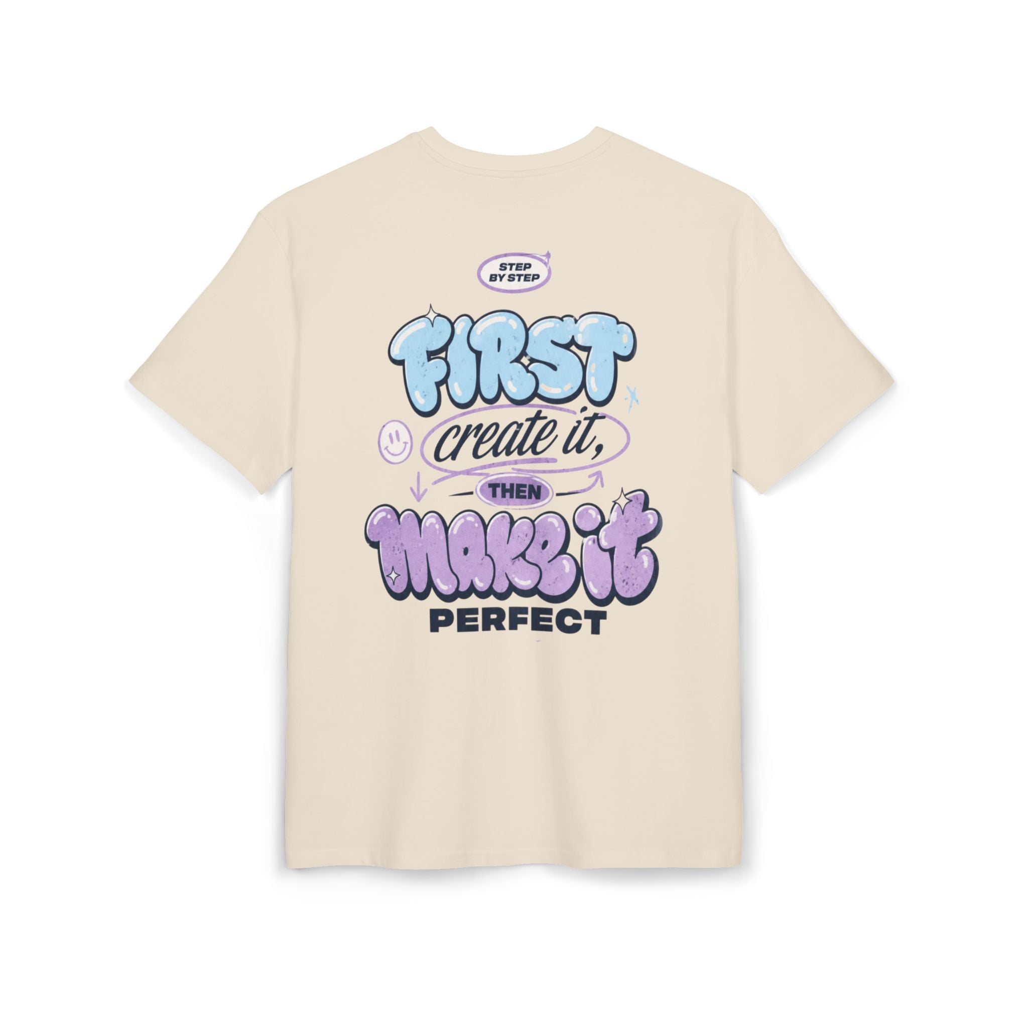 First create it, then make it perfect-Unisex Heavy Oversize Tee