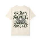 Satisfy your soul, not society-Unisex T-Shirt