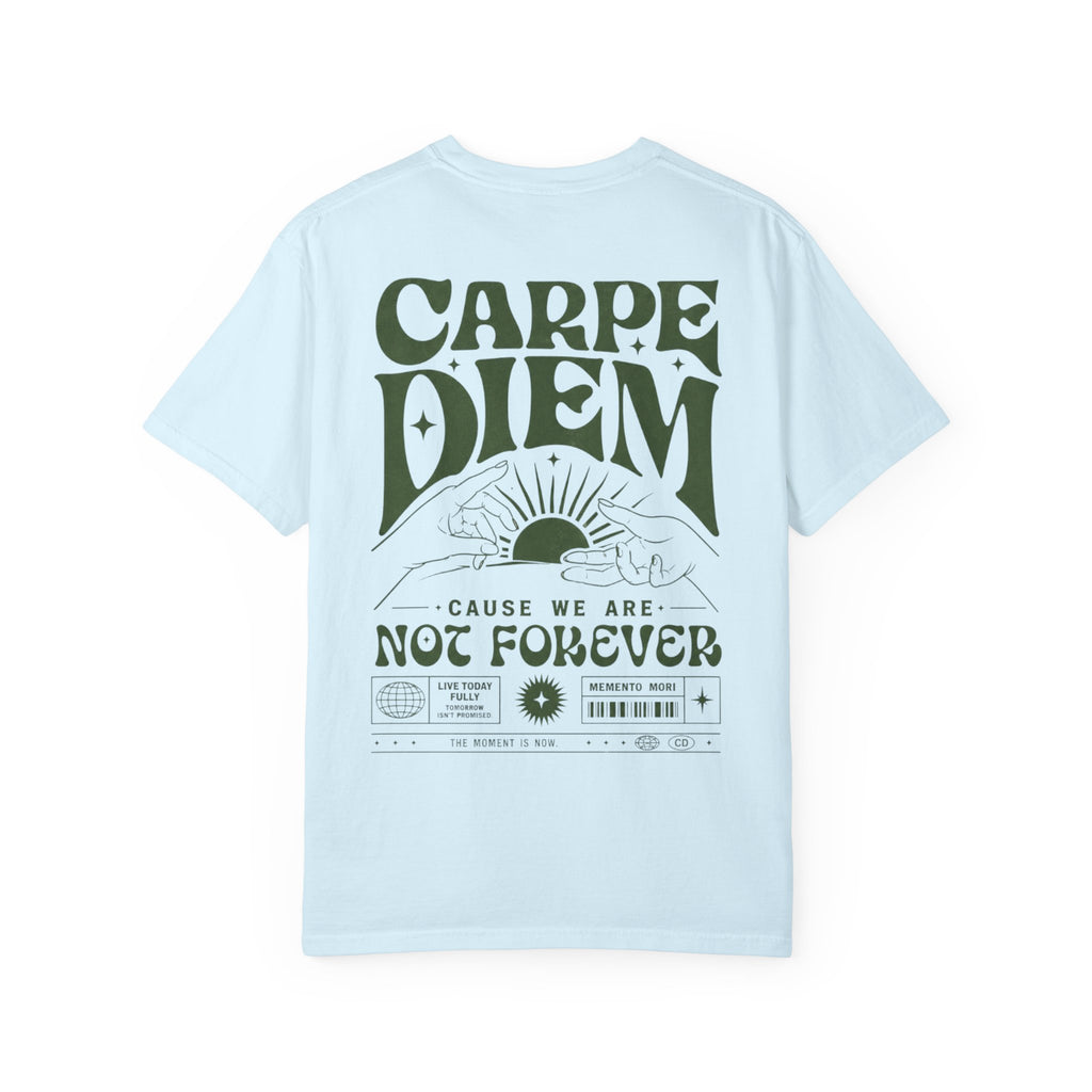 Carpe Diem - cause we are not forever-Unisex T-Shirt