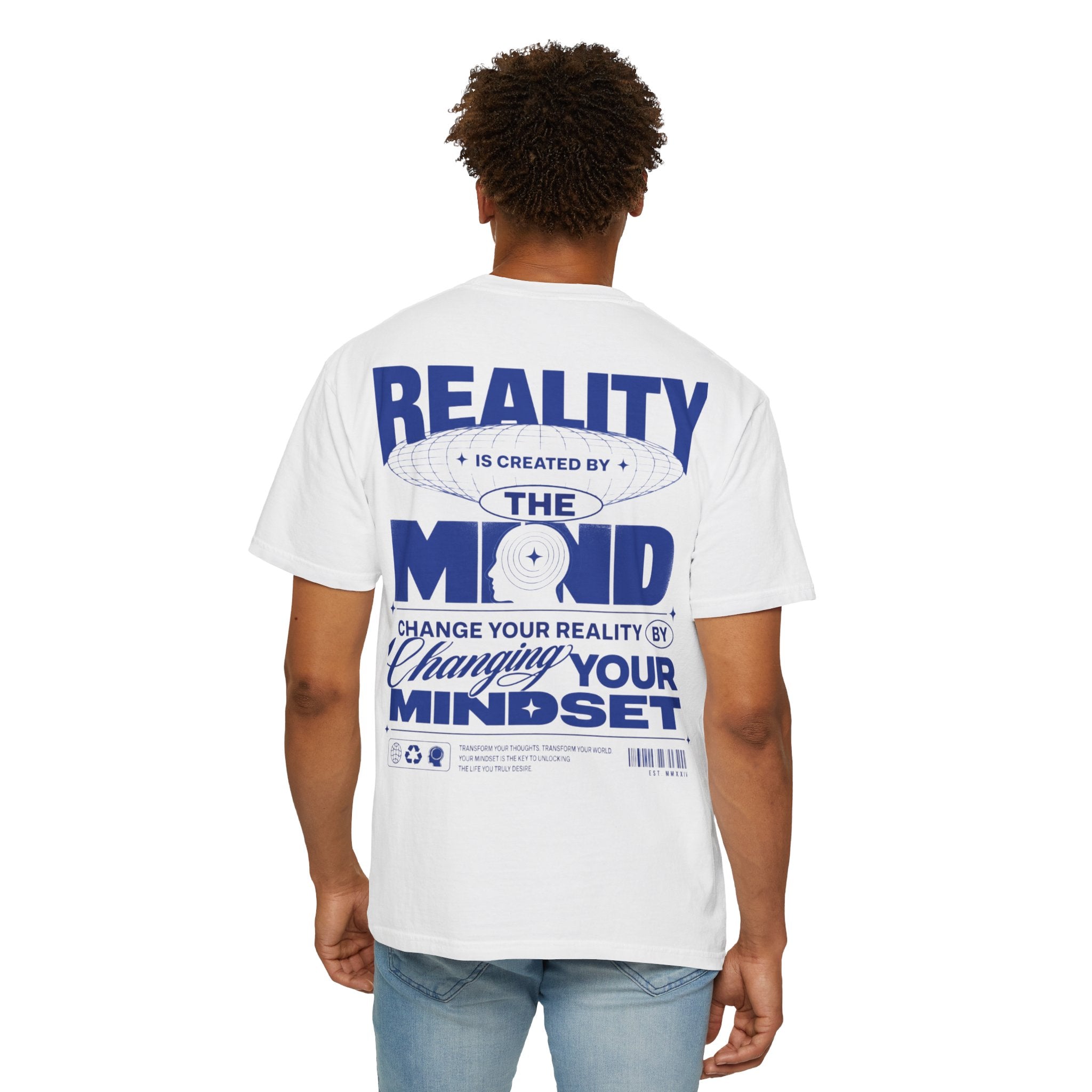 Reality is created by the mind - change your reality by changing your mindset-Unisex T-Shirt