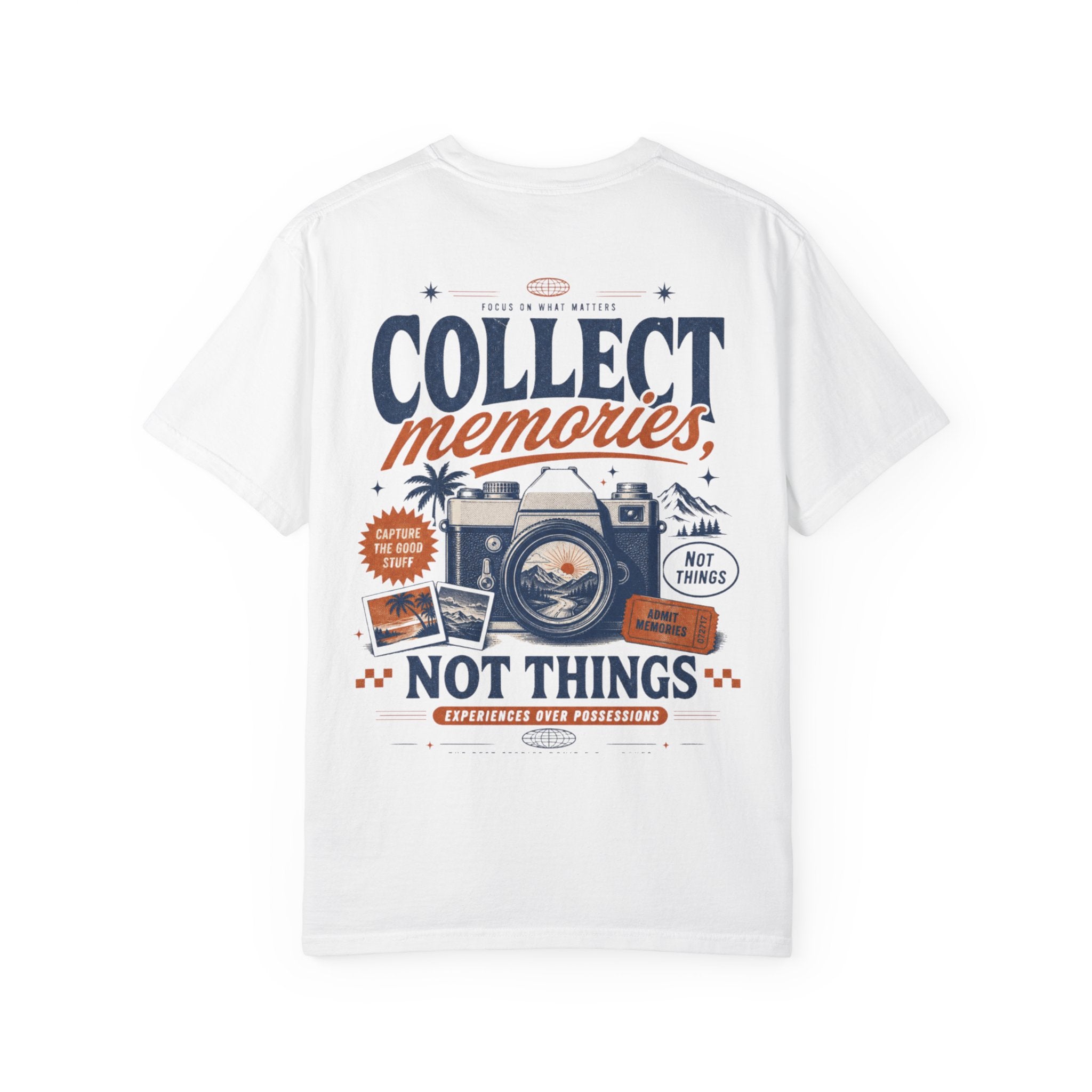 Collect memories, not things-Unisex T-Shirt