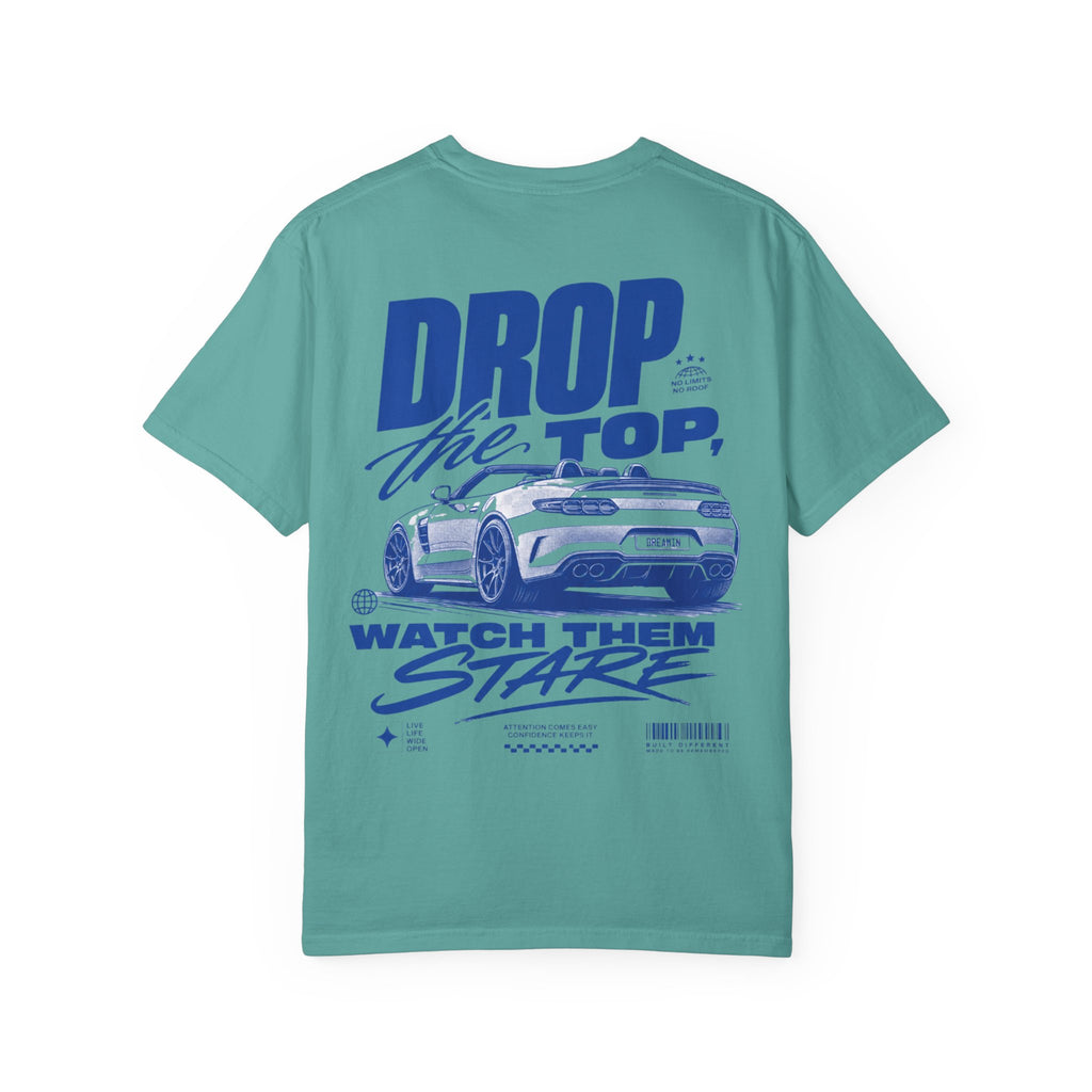 Drop the top, watch them stare-Unisex T-Shirt