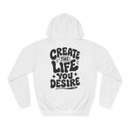 Create the life you desire-Unisex Hoodie