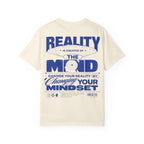 Reality is created by the mind - change your reality by changing your mindset-Unisex T-Shirt