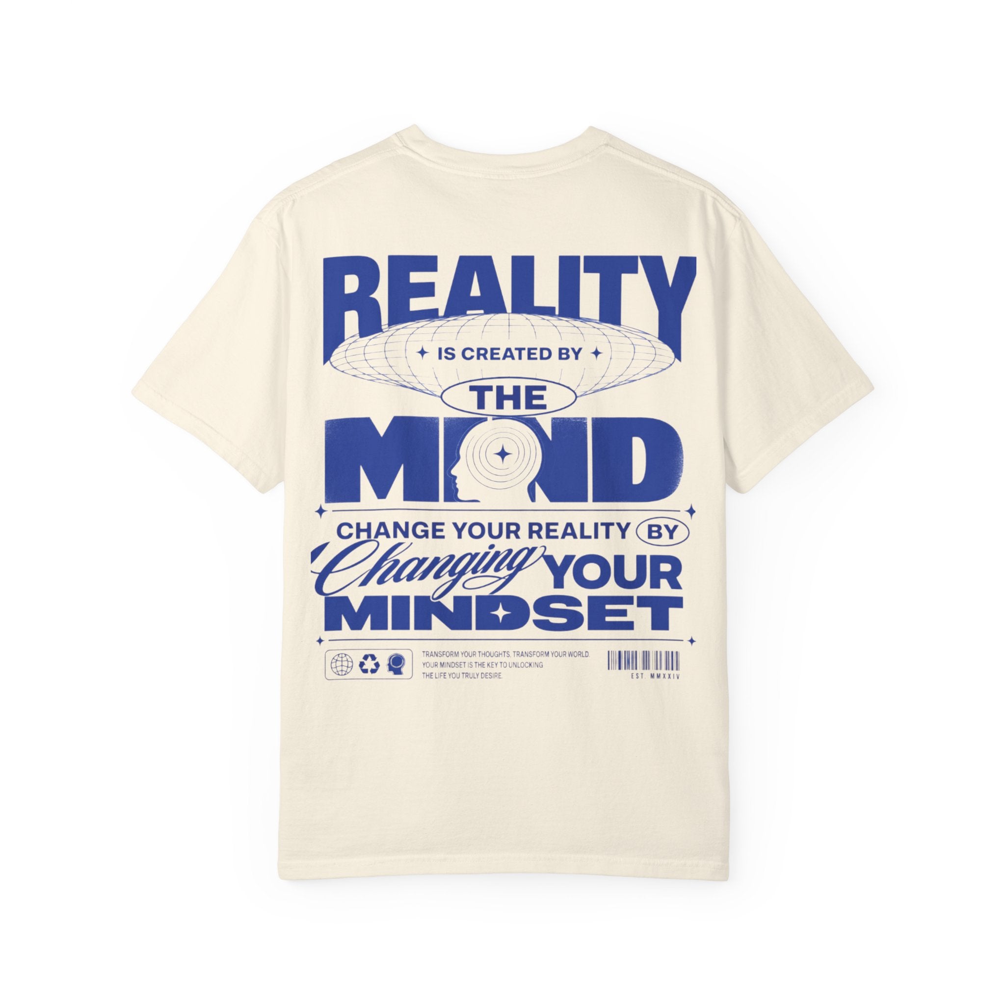 Reality is created by the mind - change your reality by changing your mindset-Unisex T-Shirt