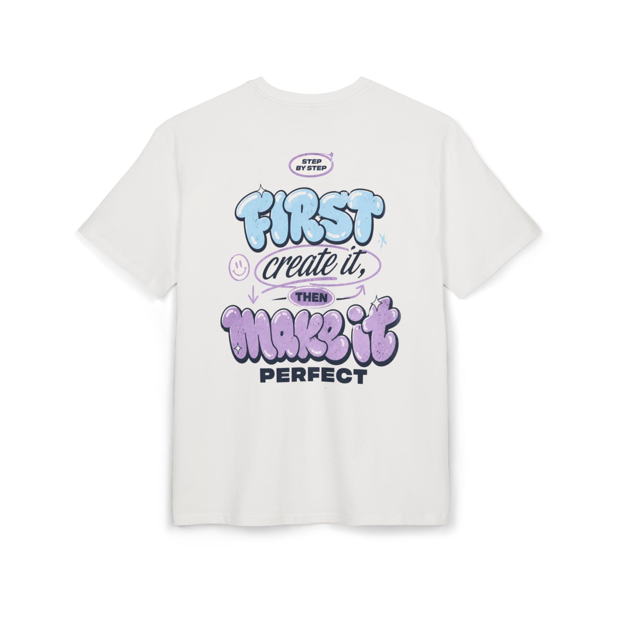 First create it, then make it perfect-Unisex Heavy Oversize Tee