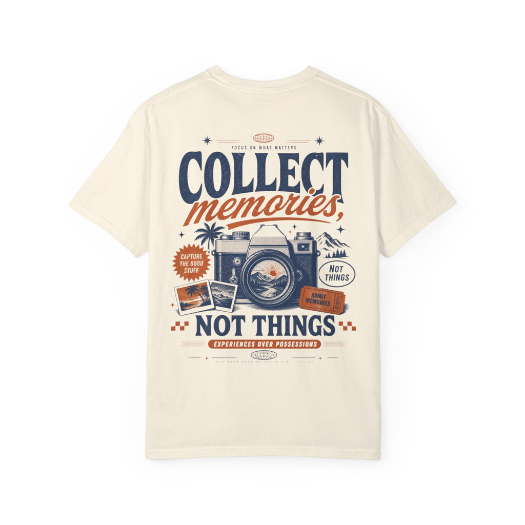 Collect memories, not things-Unisex T-Shirt