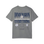 Dimension everything-Unisex T-Shirt