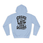 Create the life you desire-Unisex Hoodie