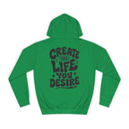 Create the life you desire-Unisex Hoodie