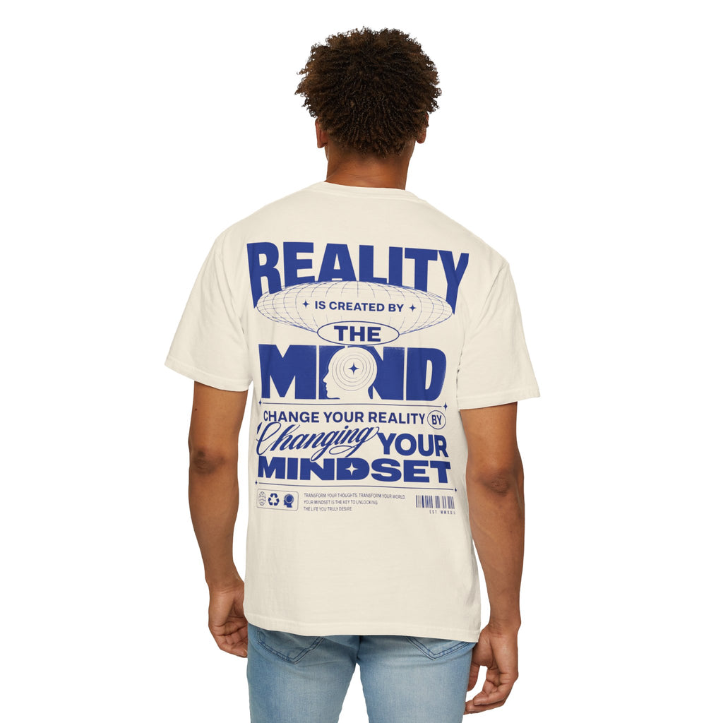 Reality is created by the mind - change your reality by changing your mindset-Unisex T-Shirt
