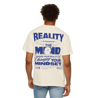Reality is created by the mind - change your reality by changing your mindset-Unisex T-Shirt