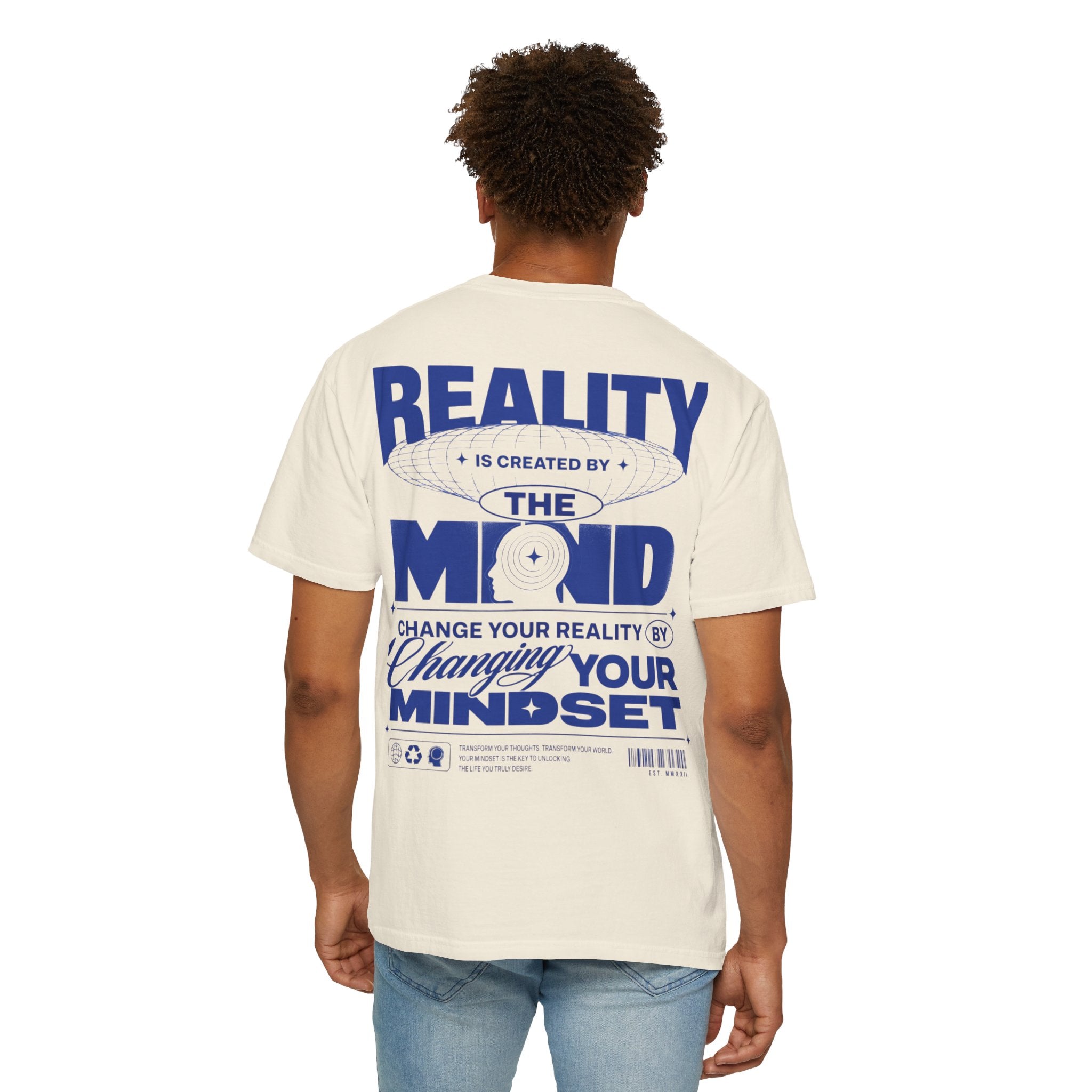 Reality is created by the mind - change your reality by changing your mindset-Unisex T-Shirt