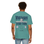 Dimension everything-Unisex T-Shirt