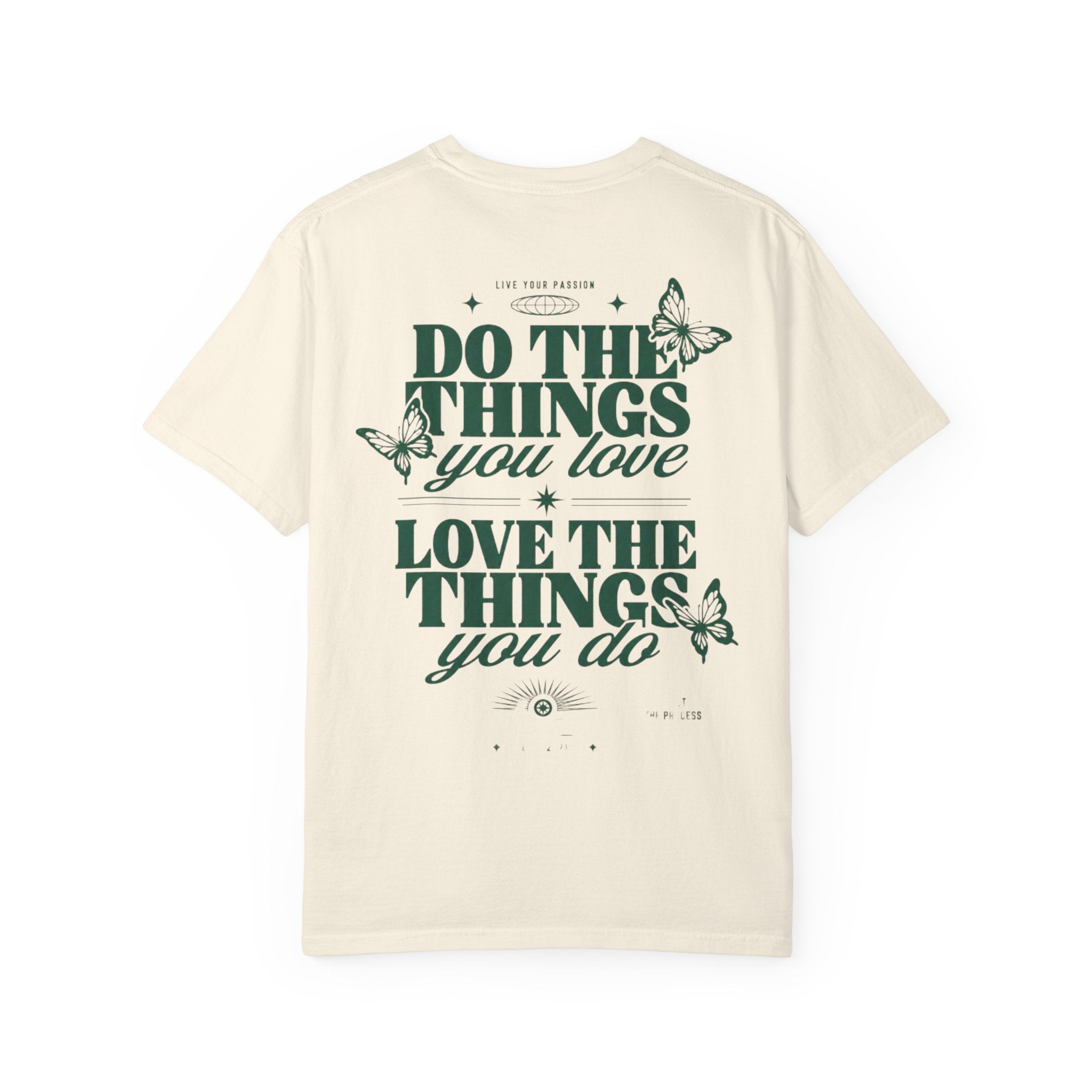Do the things you love, love the things you do-Unisex T-Shirt