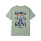 Failures create the stairs towards our destiny-Unisex T-Shirt