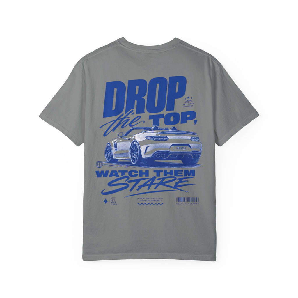 Drop the top, watch them stare-Unisex T-Shirt