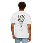 Acta non Verba -Unisex T-Shirt